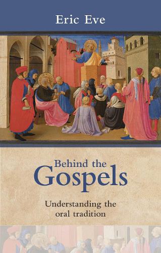 Бумажная книга «Behind the Gospels: Understanding The Oral Tradition», автор Эрик Ив - фото №1