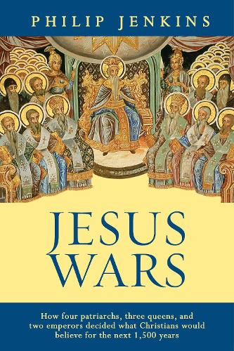 Бумажная книга «Jesus Wars: How Four Patriarchs, Three Queens And Two Emperors Decided What Christians Would Believe», автор Филип Дженкинс - фото №1