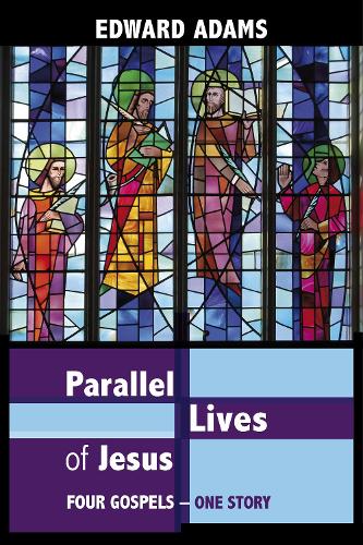 Бумажная книга «Parallel Lives of Jesus: A Narrative-Critical Guide To The Four Gospels», автор Эдвард Адамс - фото №1