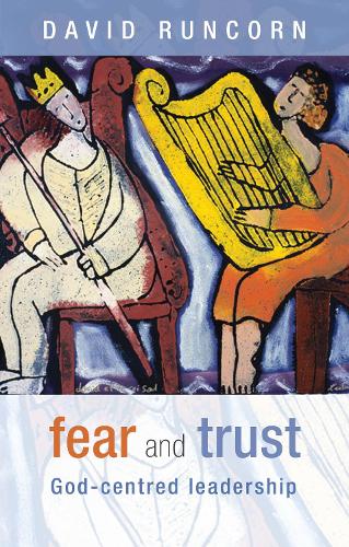 Паперова книга «Fear and Trust: God-Centred Leadership», автор Девід Ранкорн - фото №1