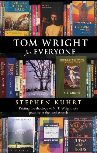 Бумажная книга «Tom Wright for Everyone: Putting The Theology Of N.T. Wright Into Practice In The Local Church», автор Стивен Курт - фото №1