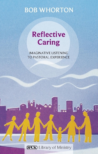 Паперова книга «Reflective Caring: Imaginative Listening To Pastoral Experience», автор Боб Вортон - фото №1