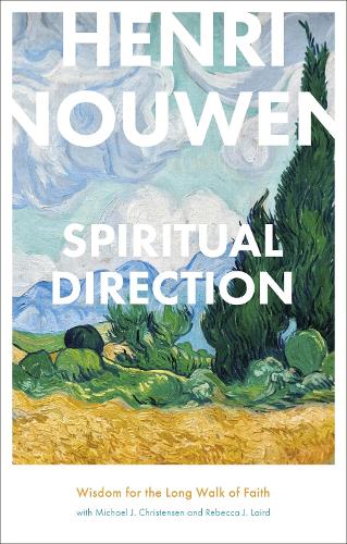 Бумажная книга «Spiritual Direction: Wisdom for the Long Walk of Faith», автор Анри Нувен - фото №1