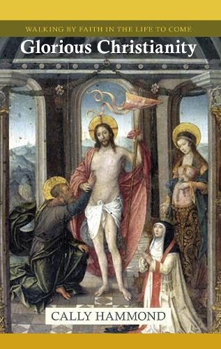 Бумажная книга «Glorious Christianity: Walking By Faith In The Life To Come», автор Калли Хаммонд - фото №1