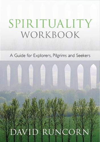 Бумажная книга «Spirituality Workbook: A Guide For Explorers, Pilgrims And Seekers», автор Дэвид Ранкорн - фото №1