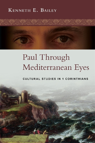 Бумажная книга «Paul Through Mediterranean Eyes: Cultural Studies In 1 Corinthians», автор Кеннет Бейли - фото №1