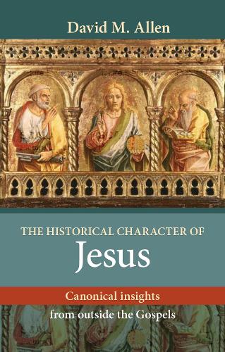 Бумажная книга «The Historical Character of Jesus: Canonical Insights from Outside The Gospels», автор Дэвид М. Аллен - фото №1