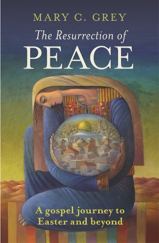 Бумажная книга «The Resurrection of Peace: A Gospel Journey To Easter And Beyond», автор Мэри Грэй - фото №1
