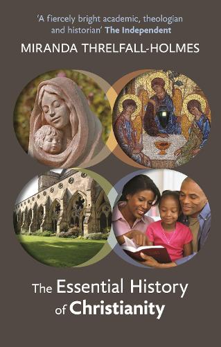 Бумажная книга «The Essential History of Christianity», автор Миранда Трелфолл-Холмс - фото №1