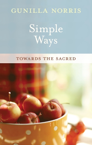 Бумажная книга «Simple Ways: Towards The Sacred», автор Гунилла Норрис - фото №1
