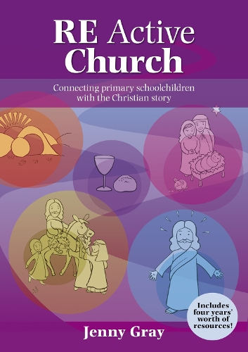 Бумажная книга «RE Active Church: Connecting Every Primary School Child With The Christian Story», автор Дженни Грей - фото №1