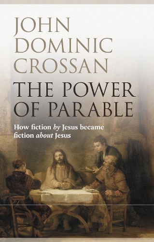 Бумажная книга «The Power of Parable: How Fiction By Jesus Became Fiction About Jesus», автор Джон Доминик Кроссан - фото №1