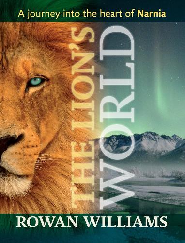 Бумажная книга «The Lion's World: A Journey Into The Heart Of Narnia», автор Роуэн Уильямс - фото №1