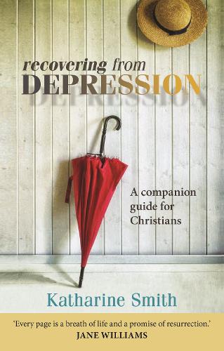 Бумажная книга «Recovering from Depression: A Companion Guide For Christians», автор Катарина Смит - фото №1