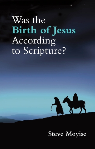 Бумажная книга «Was the Birth of Jesus According to Scripture?», автор Стив Мойиз - фото №1