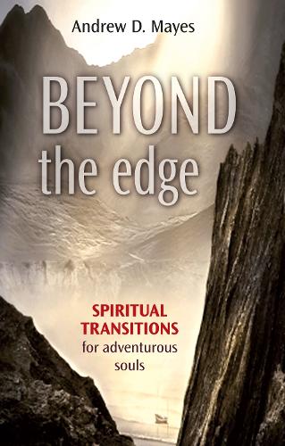 Паперова книга «Beyond the Edge: Spiritual Transitions For Adventurous Souls», автор Ендрю Мейєс - фото №1