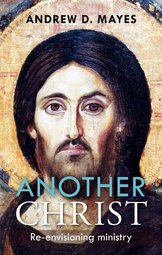 Бумажная книга «Another Christ: Re-Envisioning Ministry», автор Эндрю Майес - фото №1