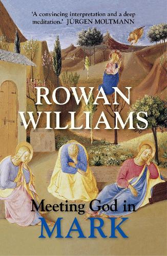 Бумажная книга «Meeting God in Mark», автор Роуэн Уильямс - фото №1