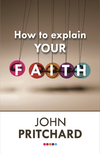 Паперова книга «How to Explain your Faith», автор Джон Прітчард - фото №1