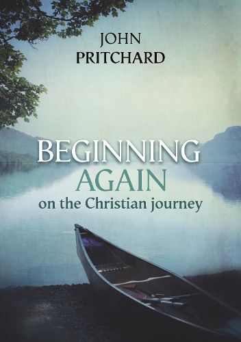 Паперова книга «Beginning Again on the Christian Journey», автор Джон Прітчард - фото №1