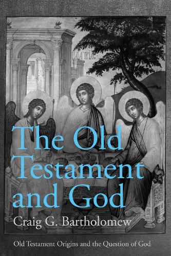 Паперова книга «The Old Testament and God: Old Testament Origins and the Question of God, Volume 1», автор Крейг Г. Бартоломью - фото №1