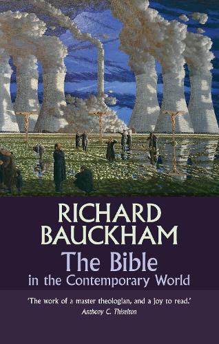 Бумажная книга «The Bible in the Contemporary World: Exploring Texts And Contexts - Then And Now», автор Ричард Бакхэм - фото №1
