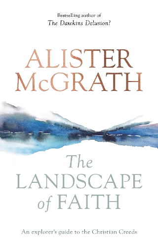 Бумажная книга «The Landscape of Faith: An Explorer's Guide To The Christian Creeds», автор Алистер Макграт - фото №1