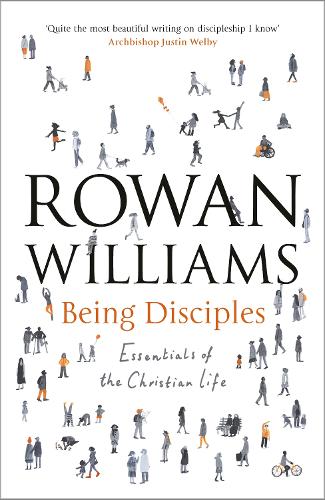 Бумажная книга «Being Disciples: Essentials Of The Christian Life», автор Роуэн Уильямс - фото №1