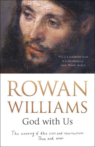Бумажная книга «God With Us: The Meaning of The Cross and Resurrection - Then and Now», автор Роуэн Уильямс - фото №1