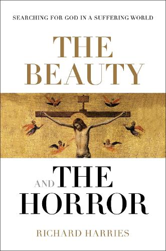 Бумажная книга «The Beauty and the Horror: Searching For God In A Suffering World», автор Ричард Харрис - фото №1