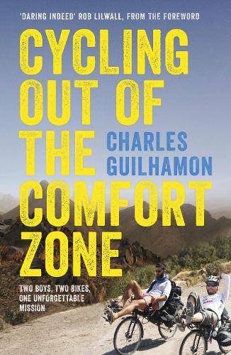 Бумажная книга «Cycling Out of the Comfort Zone: Two Boys, Two Bikes, One Unforgettable Mission», автор Чарльз Гилхамон - фото №1