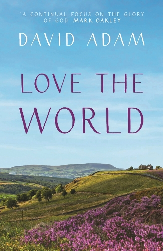 Бумажная книга «Love the World», автор Дэвид Адам - фото №1
