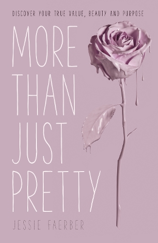 Бумажная книга «More Than Just Pretty: Discover Your True Value, Beauty and Purpose», автор Джесси Фаербер - фото №1
