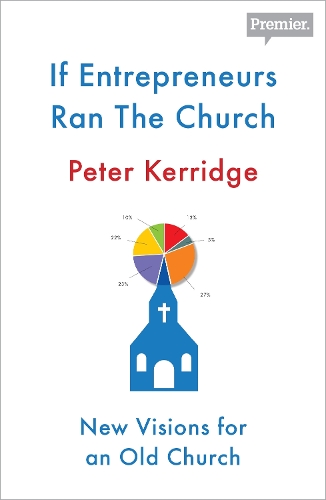 Паперова книга «If Entrepreneurs Ran the Church», автор Пітер Керрідж - фото №1