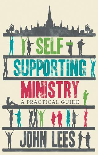 Паперова книга «Self-supporting Ministry: A Practical Guide», автор Джон Ліс - фото №1