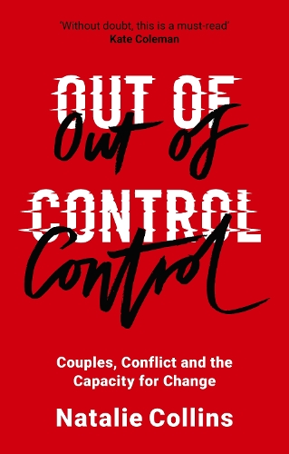 Бумажная книга «Out of Control: Couples, Conflict and the Capacity for Change», автор Натали Коллинз - фото №1