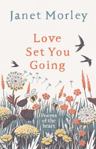 Паперова книга «Love Set You Going: Poems of the Heart», автор Джанет Морлі - фото №1