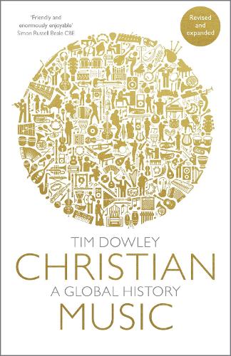 Паперова книга «Christian Music: A global history (revised and expanded)», автор Тім Даулі - фото №1