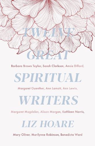 Бумажная книга «Twelve Great Spiritual Writers», автор Лиз Хоар - фото №1