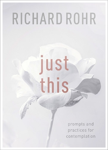 Бумажная книга «Just This: Prompts And Practices For Contemplation», автор Ричард Рор - фото №1