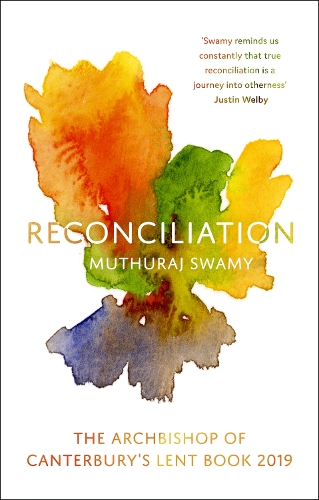 Бумажная книга «Reconciliation: The Archbishop of Canterbury's Lent Book 2019», автор Мутурадж Свами - фото №1