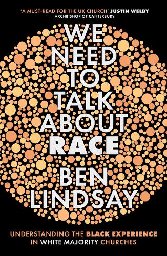 Паперова книга «We Need To Talk About Race: Understanding the Black Experience in White Majority Churches», автор Бен Ліндсей - фото №1