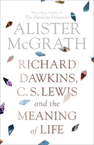 Бумажная книга «Richard Dawkins, C. S. Lewis and the Meaning of Life», автор Алистер Макграт - фото №1