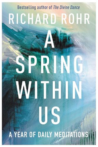 Паперова книга «A Spring Within Us: A Year of Daily Meditations», автор Річард Рор - фото №1
