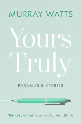 Бумажная книга «Yours Truly: Parables and Stories», автор Мюррей Уоттс - фото №1