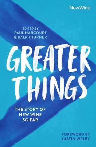 Бумажная книга «Greater Things: The Story of New Wine So Far», авторов Пол Харкорт, Ральф Тернер - фото №1