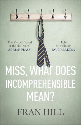 Паперова книга «Miss, What Does Incomprehensible Mean?», автор Френ Хілл - фото №1