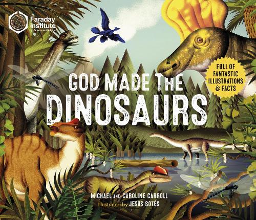 Бумажная книга «God Made The Dinosaurs», авторов Кэролайн Кэрролл, Майкл Кэрролл - фото №1