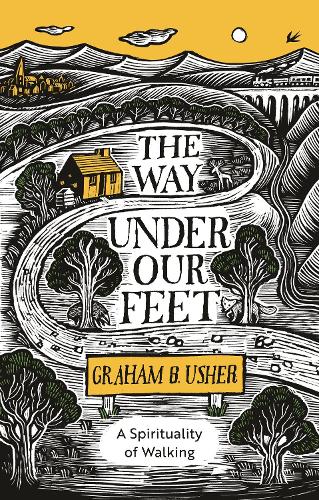 Бумажная книга «The Way Under Our Feet: A Spirituality of Walking», автор Грэм Б. Ашер - фото №1