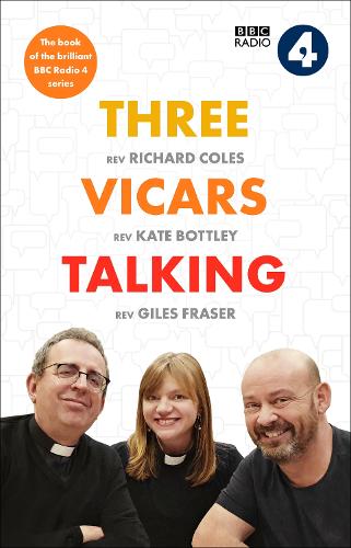 Бумажная книга «Three Vicars Talking: The Book of the Brilliant BBC Radio 4 Series», авторов Кейт Боттли, Ричард Коулз - фото №1
